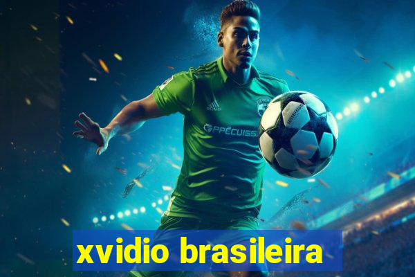 xvidio brasileira